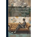 A Handbook of Psychology (John Clark Murray)(Brožovaná) – Zboží Dáma