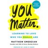 Audiokniha You Matter.: Learning to Love Who You Really Are