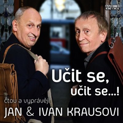 Učit se, učit se…! - Kraus Jan, Kraus Ivan: Kraus – Hledejceny.cz