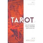 Tarot pro každého - Kim Arnold – Hledejceny.cz