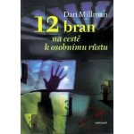 12 bran na cestě k osobnímu růstu Dan Millman – Hledejceny.cz