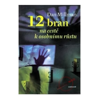 12 bran na cestě k osobnímu růstu Dan Millman – Zboží Mobilmania