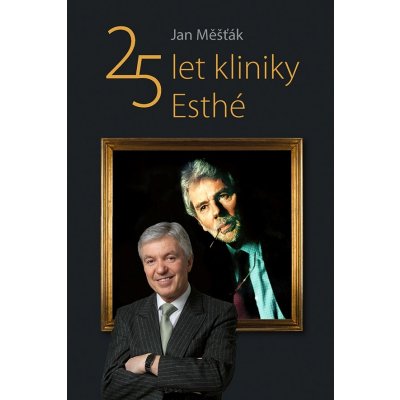25 let kliniky Esthé - Jan Měšťák