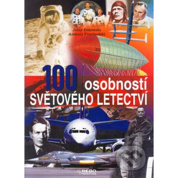 100 osobností světového letec. Gotowała, Jerzy; Przedpełski, Andrzej