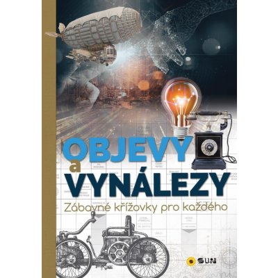 Objevy a vynálezy - Zábavné křížovky pro každého – Zboží Mobilmania