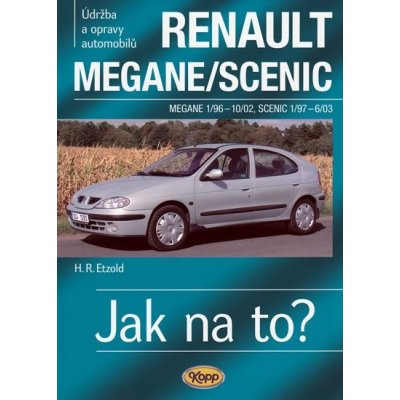 Renault Megane/Scenic - 1/96-6/03 - Jak na to? 32 - 8. vydání - Etzold Hans-Rudiger Dr. – Zboží Mobilmania