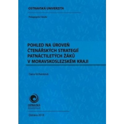 Pohled na úroveň čtenářských strategií patnáctiletých žáků v Moravskoslezském kraji