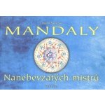 Mandaly Nanebevzatých mistrů - Švecová Libuše – Hledejceny.cz