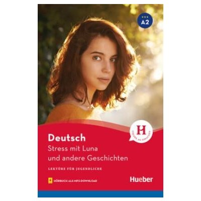 Thoma Leonhard - Lektüren für Jugendliche A2 Stress mit Luna und andere Geschichten – Hledejceny.cz