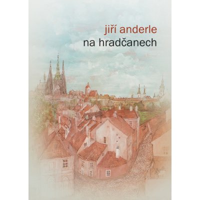 Na Hradčanech - Jiří Anderle