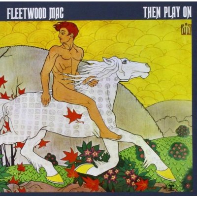 Fleetwood Mac: Then Play On (Remastered): CD