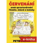 Červenání aneb sprostonárodní říkadla, básně a balady – Hledejceny.cz