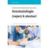 Elektronická kniha Anesteziologie nejen k atestaci