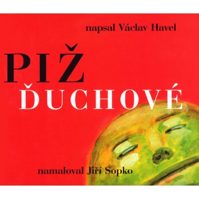 Pižďuchové - The Pizh´duks - Česko-anglické vydání - Havel Václav