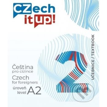 Czech it UP! 2 (úroveň A2, učebnice) - Švarcová Tereza, Wenzel Jakub