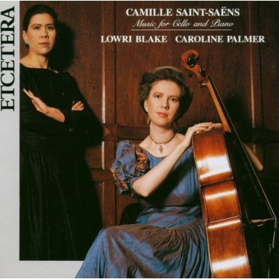 Caroline Palmer - Saint - Saëns - Music For Cello And Piano Lowri Blake – Sleviste.cz