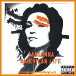 Madonna - American Life CD – Hledejceny.cz