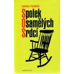 Pecháček Ladislav: Spolek osamělých srdcí Kniha – Hledejceny.cz