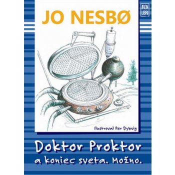 Doktor Proktor a koniec sveta. Možno. Jo Nesbo