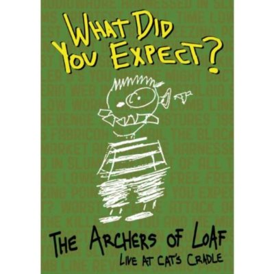 Archers of Loaf: What Did You Expect? - Live at Cat's Cradle DVD – Hledejceny.cz