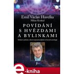 Povídání s hvězdami a bylinkami 2.vydání - Emil Václav Havelka, Milan Koukal – Hledejceny.cz