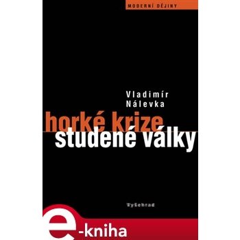 Horké krize studené války - e kniha