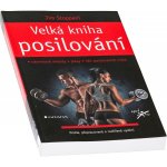 VELKÁ KNIHA POSILOVÁNÍ - Stoppani Jim – Hledejceny.cz