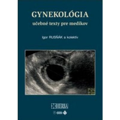 Rusňák Igor - GYNEKOLÓGIA učebné texty pre medikov – Hledejceny.cz