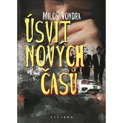 Úsvit nových časů - Miloš Vondra – Hledejceny.cz