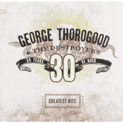 George Thorogood - GREATEST HITS:30 YEARS OF LP – Zboží Mobilmania