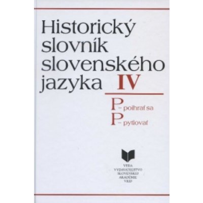 Historický slovník slovenského jazyka IV P