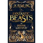 Fantastic Beasts and Where to Find Them : The Original Screenplay - Joanne K. Rowling