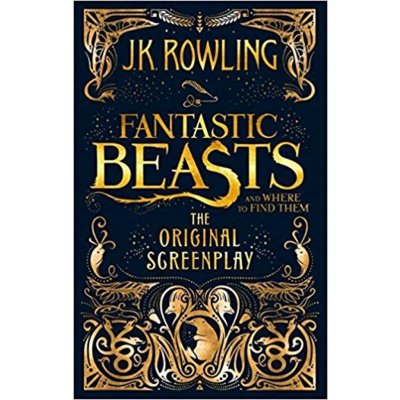 Fantastic Beasts and Where to Find Them : The Original Screenplay - Rowlingová Joanne Kathleen