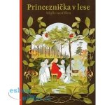 Princeznička v lese Kniha - von Olfers Sibylle – Hledejceny.cz