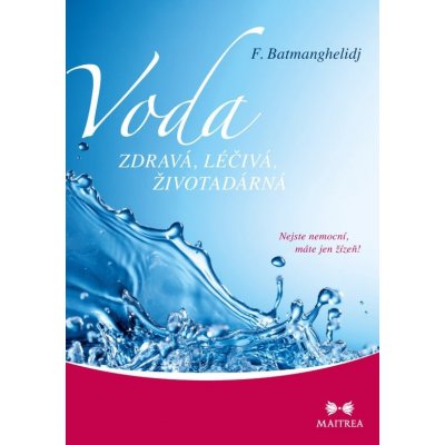 Voda zdravá, léčivá, životadárná – Zbozi.Blesk.cz