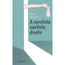 A nevěsta zavřela dveře