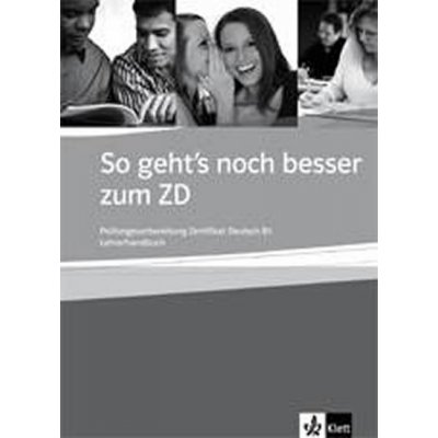 So geht´s zum DSD - Testbuch, Kniha testů s návodem pro ústní zkoušení z německého jazyka pro úrovně B2-C1 – Hledejceny.cz