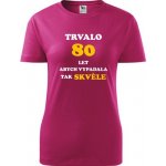Purpurové dámské tričko trvalo 80 let dárek k 80 narozeninám pro ženu – Sleviste.cz