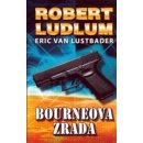 Bourneova zrada Pátý díl série o Jasonu Bourneovi! Robert Ludlum