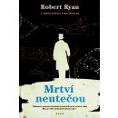 Mrtví nikam neutečou - Robert Ryan