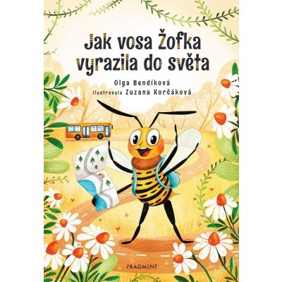 Jak vosa Žofka vyrazila do světa - Olga Bendíková – Hledejceny.cz