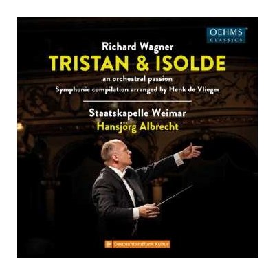 Richard Wagner - Tristan Und Isolde - An Orchestral Passion CD