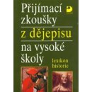 Přijímací zkoušky z dějepisu na VŠ-lexikon historie - Veselý Z.