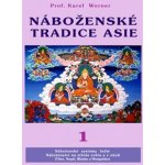 Náboženské tradice Asie - 1 - Karel Werner – Hledejceny.cz