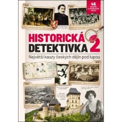 Historická detektivka 2 - Největší kauzy českých dějin pod lupou - autorů kolektiv