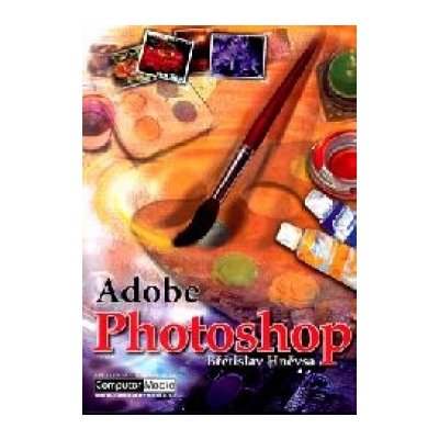 Adobe Photoshop 7 Břetislav Hněvsa