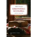 Krkonošská kuchařka aneb Hory dávají chléb - Gerstner Miloš