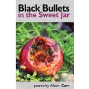 Black Bullets in the Sweet Jar
