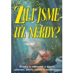 Žili jsme už někdy? – Hledejceny.cz