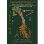 Reading of the Divine Farmer's Classic of Materia Medica: Shen Nong Ben Cao Jing Du 神農本草經讀 Theisinger CorinnaPaperback